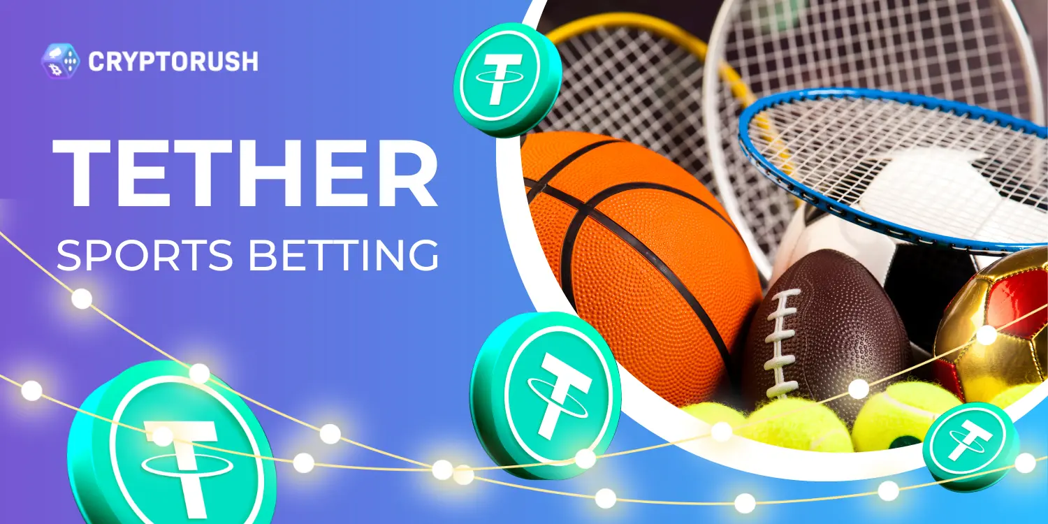 Sports equipment and Tether coins for sports betting on Cryptorush.