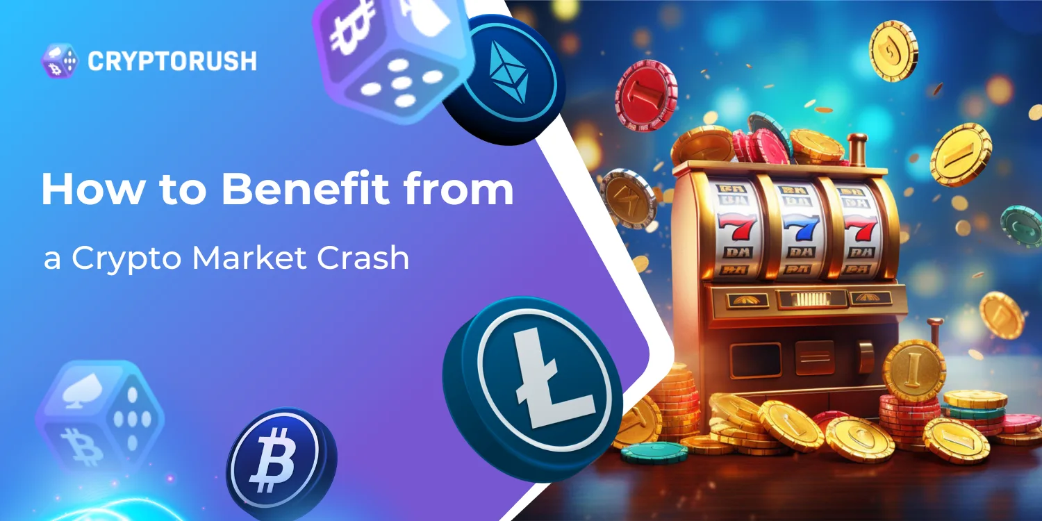 Cryptorush logo with slot machine, crypto coins, and the text 'How to Benefit from a Crypto Market Crash,' illustrating strategies during market fluctuations.