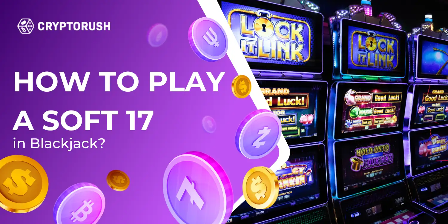 Casino slot machines with text "How to Play a Soft 17 in Blackjack?" and coins.