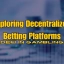 Exploring Decentralized Betting Platforms—DeFi in Gambling